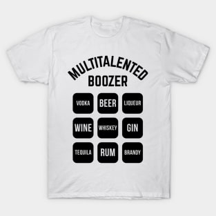 Multitalented Boozer (Drinking Alcohol / Black) T-Shirt